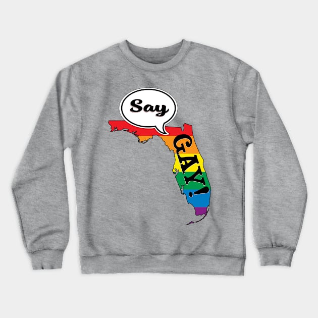 Say Gay Crewneck Sweatshirt by Renzoid